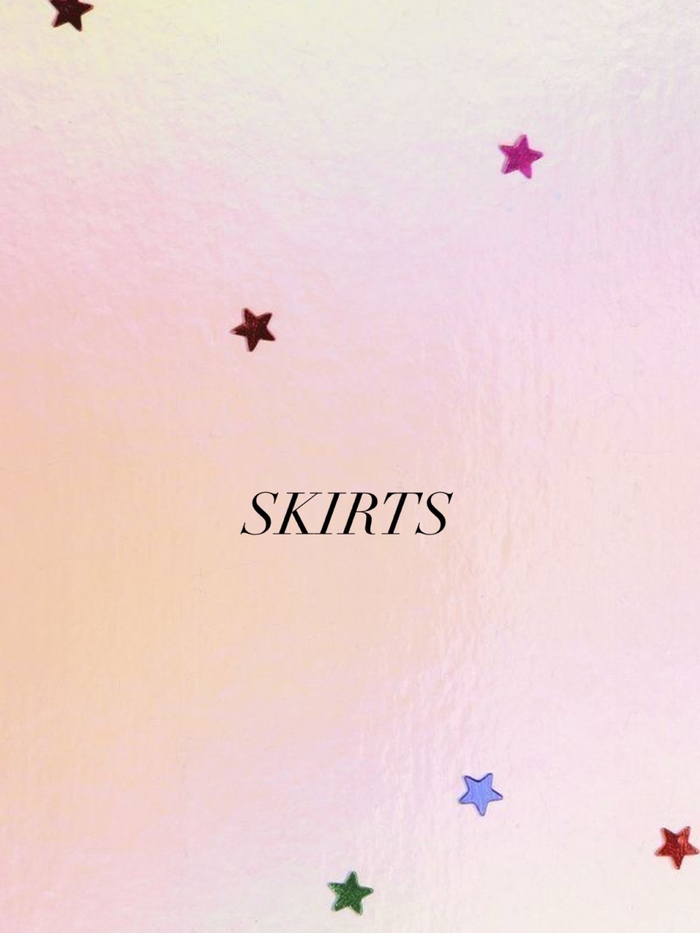 SKIRTS